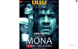 Poster of #UlluOriginal Hindi web series, Mona Home Delivery